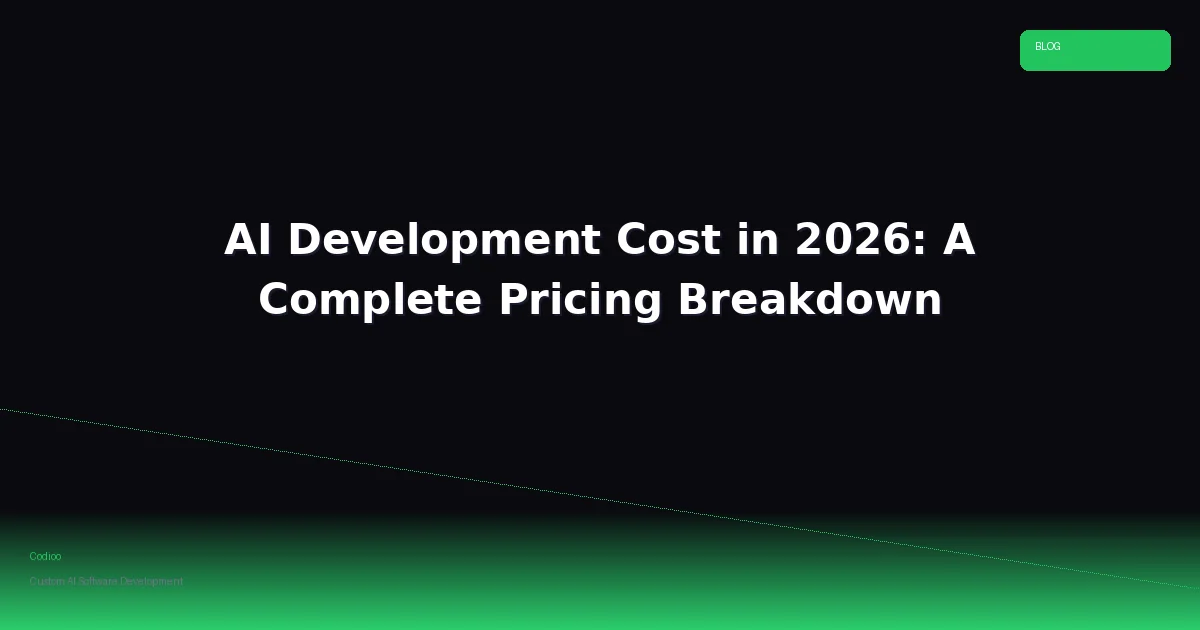AI Development Cost in 2026: A Complete Pricing Breakdown