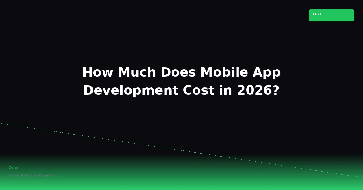 How Much Does Mobile App Development Cost in 2026?