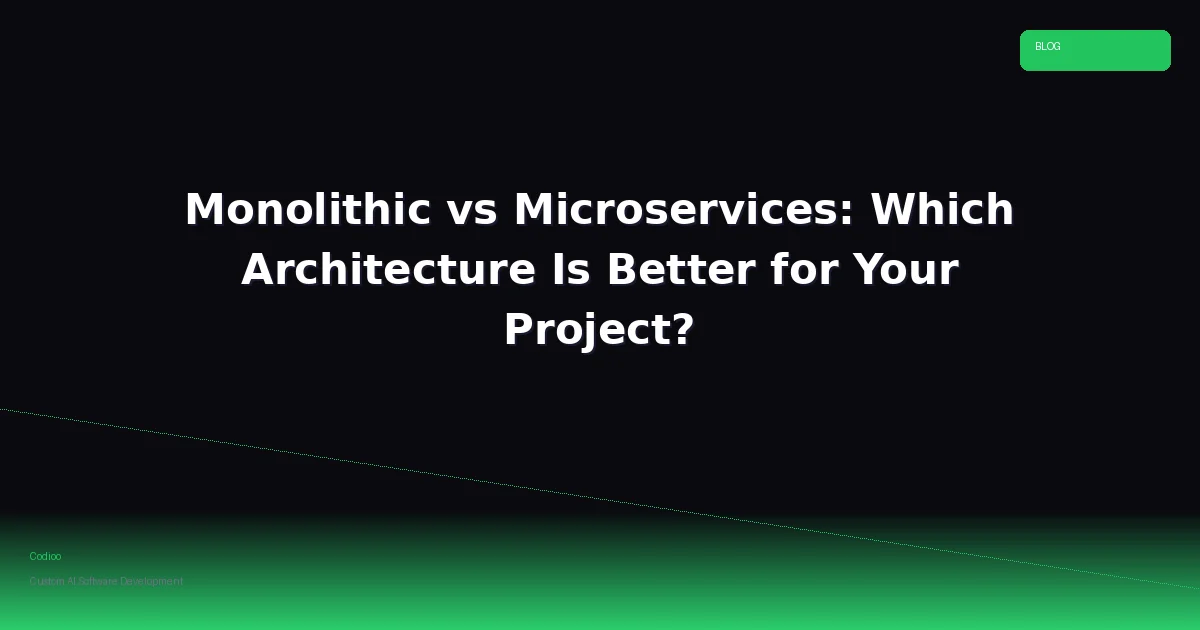 Monolithic vs Microservices: Which Architecture Is Better for Your Project?