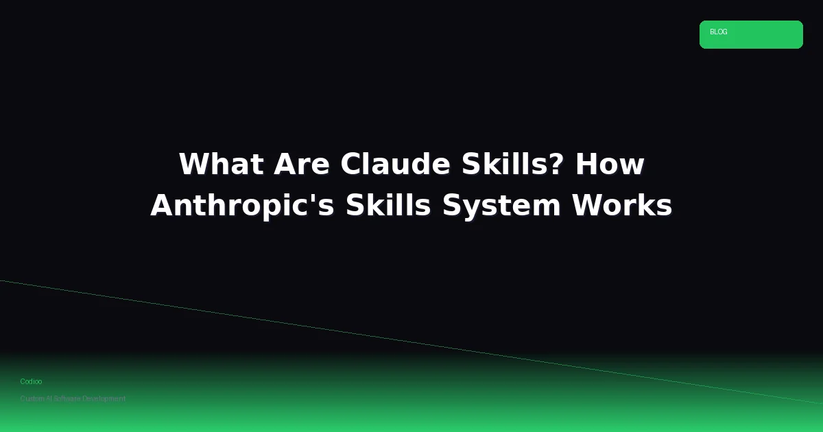 What Are Claude Skills? How Anthropic's Skills System Works